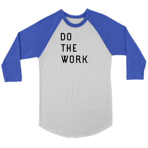 Image of Do The Work | Black Print Raglan T-shirt Canvas Unisex 3/4 Raglan White/Royal S