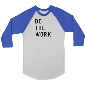 Do The Work | Black Print Raglan T-shirt Canvas Unisex 3/4 Raglan White/Royal S