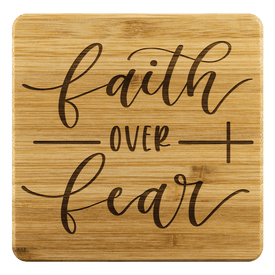 Faith over Fear Handmade Bamboo Coasters Coasters Bamboo Coaster - 4pc 