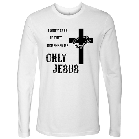 Image of Only Jesus! Black Print T-shirt Next Level Mens Long Sleeve White S