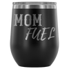 Premium Etched Wine Tumbler, "Mom Fuel" Wine Tumbler Black 