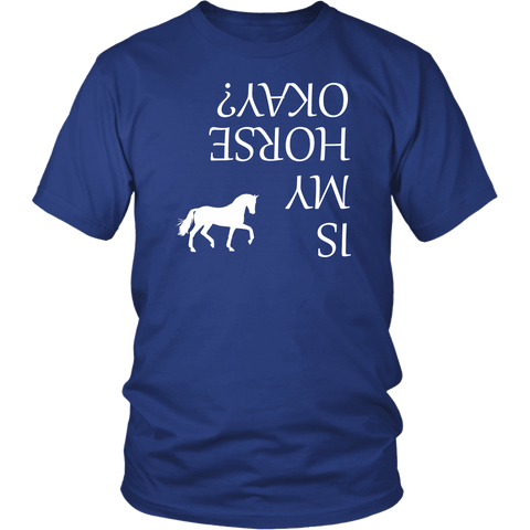 Image of Is My Horse Okay? | Fun Shirts T-shirt District Unisex Shirt Royal Blue S
