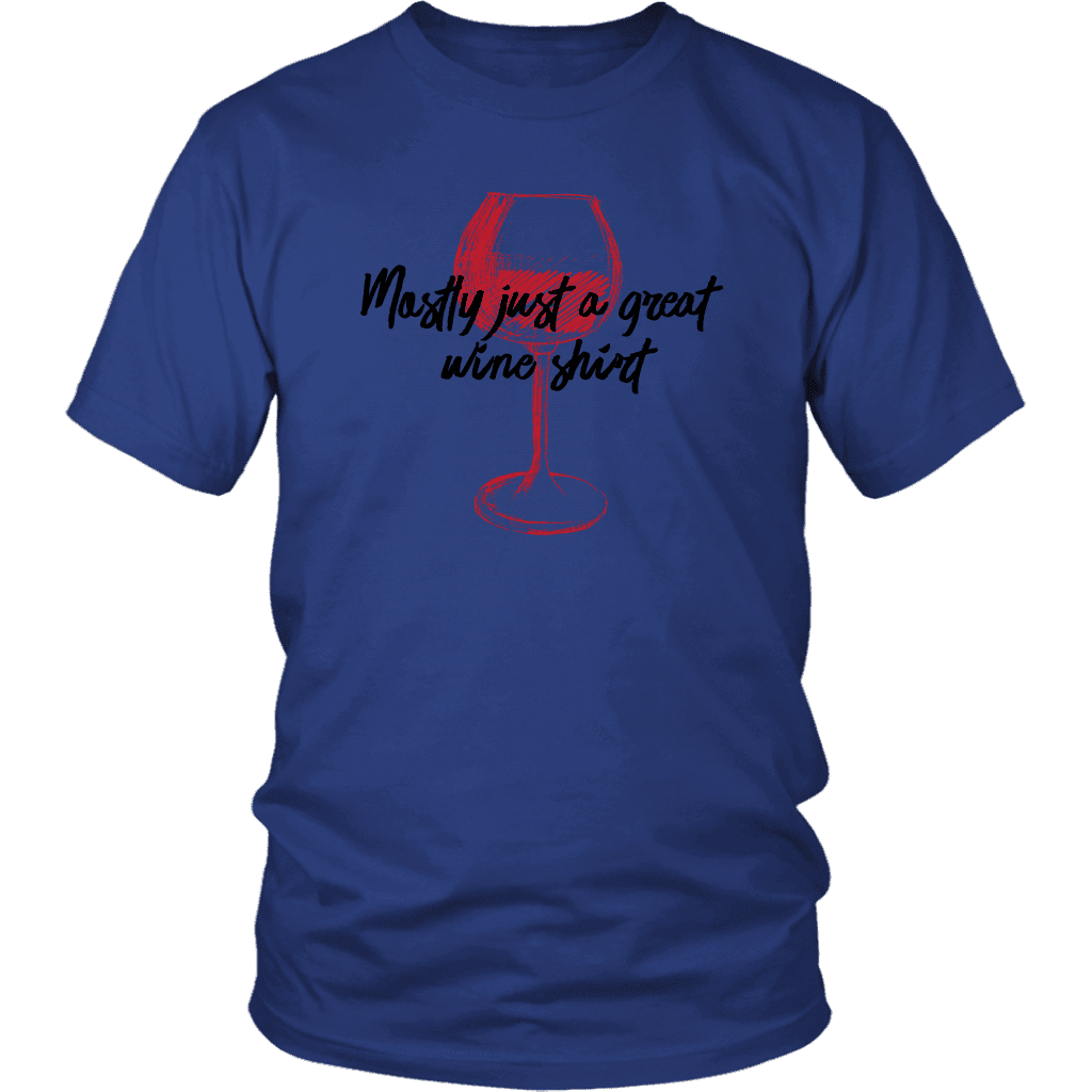 Mostly Wine Shirt T-shirt District Unisex Shirt Royal Blue S