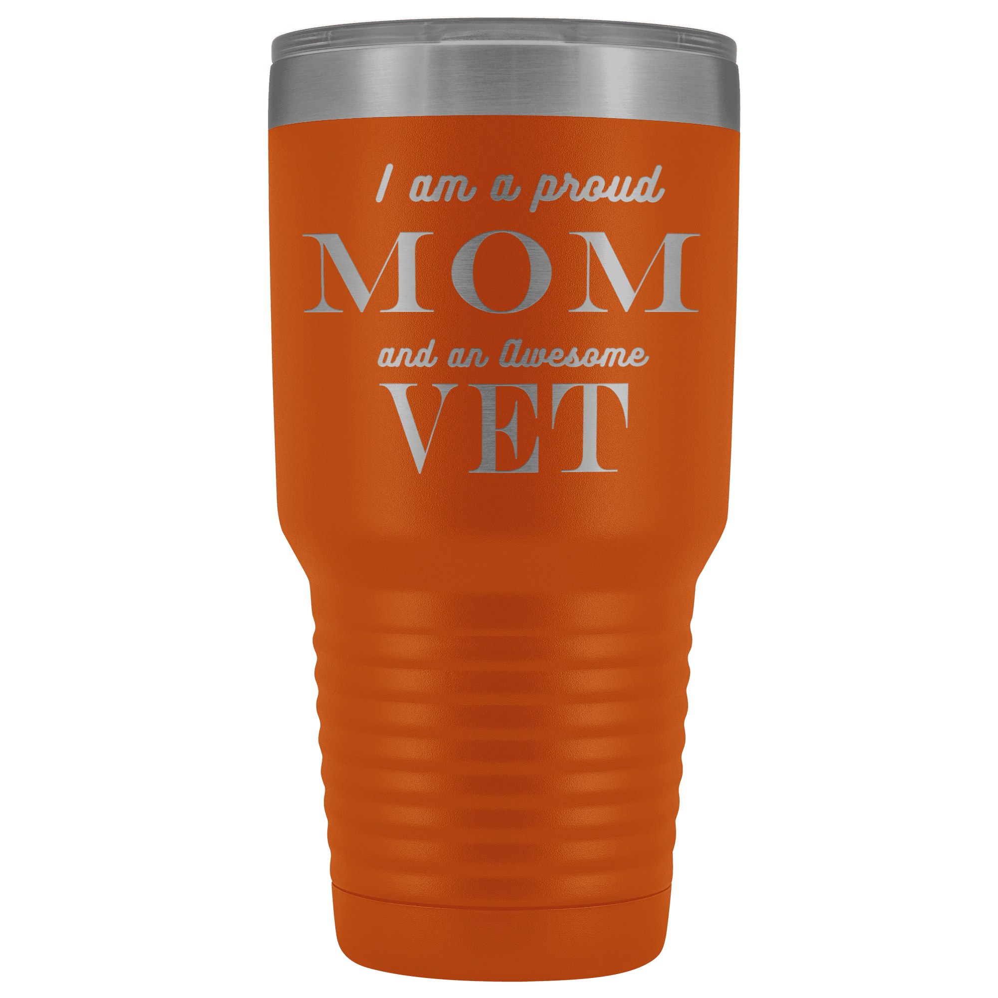 Proud Mom, Awesome Vet Tumblers Orange 