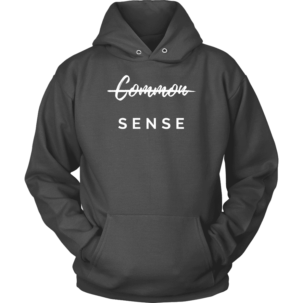 "Common Sense" The Not So Common Sense, Mens Shirt T-shirt Unisex Hoodie Charcoal S