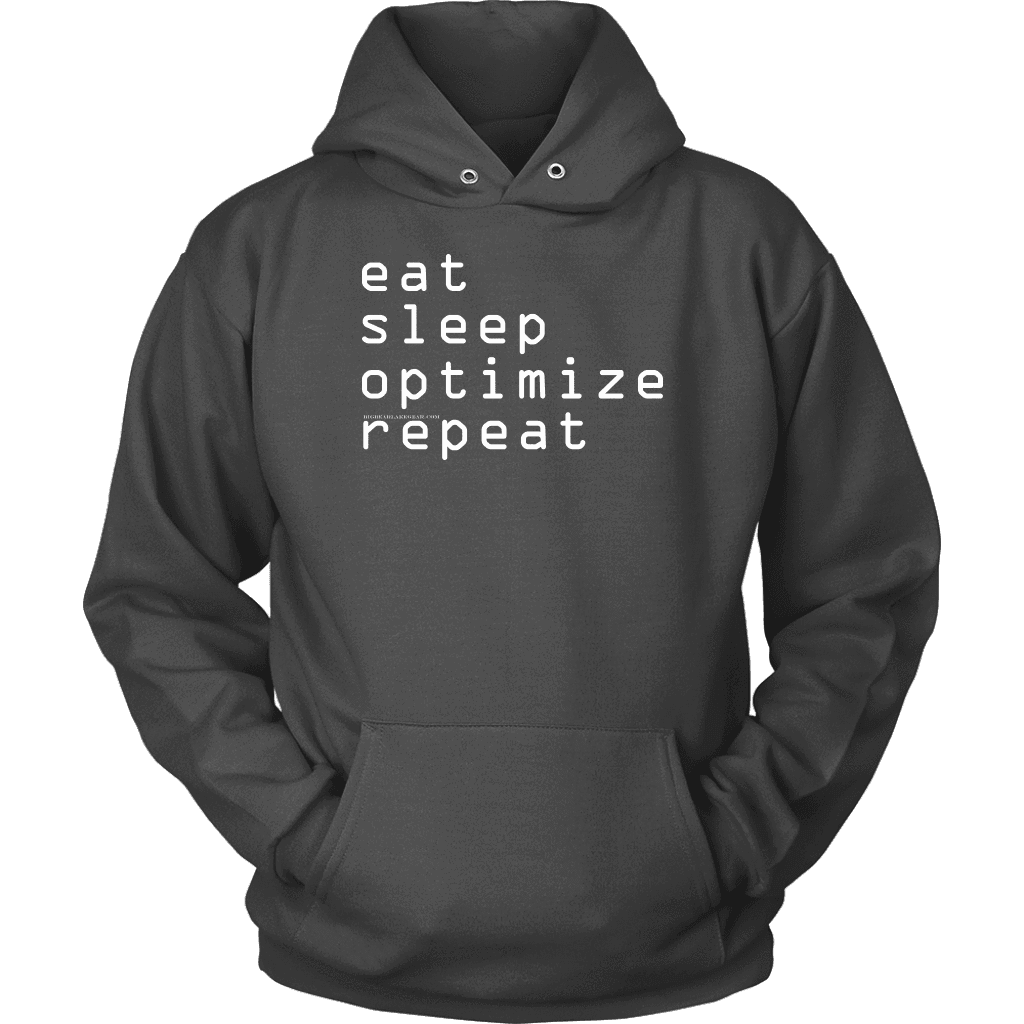 eat, sleep, optimize repeat Hoodie V.1 T-shirt Unisex Hoodie Charcoal S