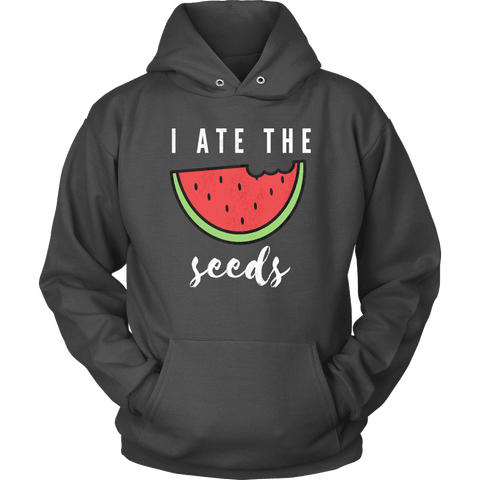 Image of I Ate The Seeds... T-shirt Unisex Hoodie Charcoal S