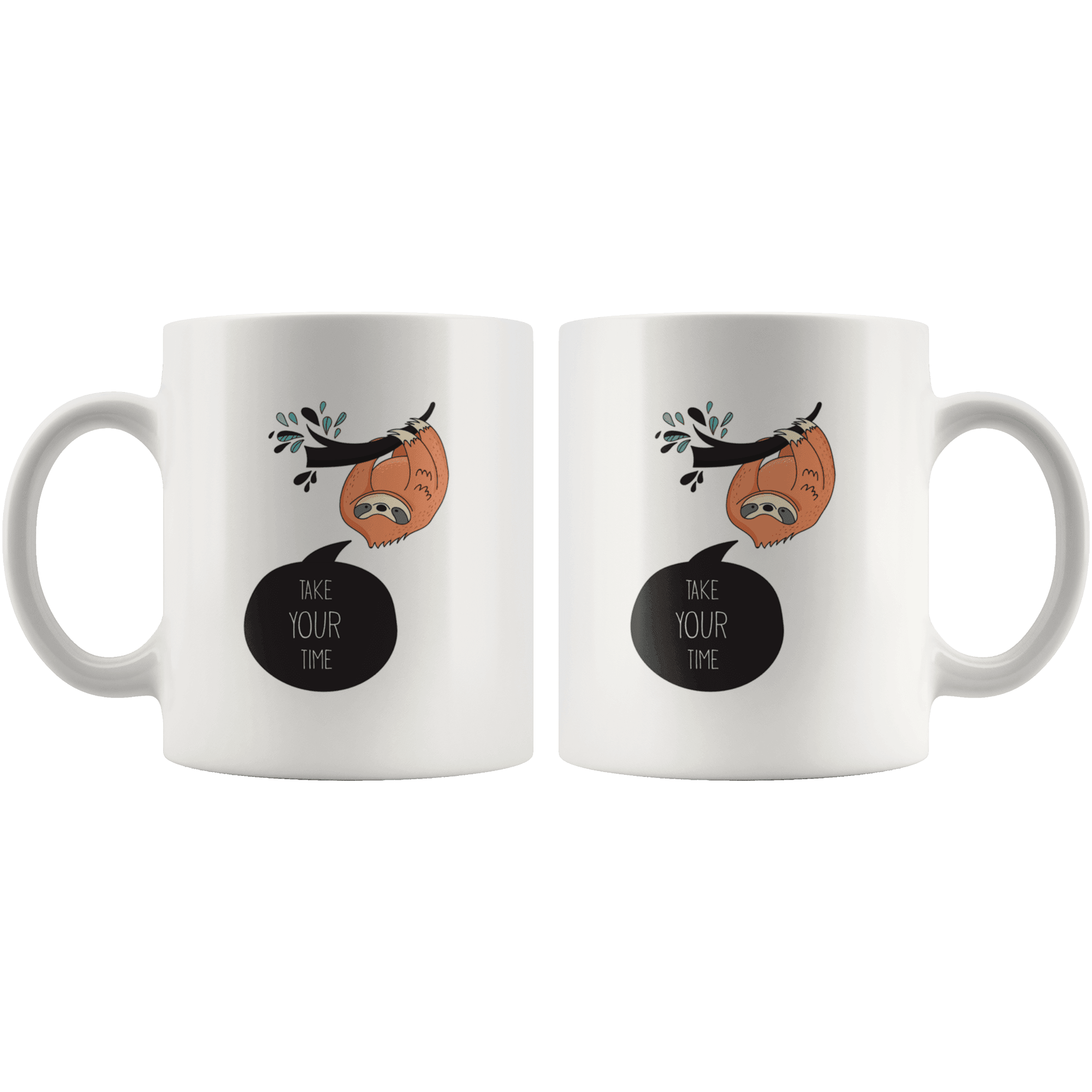 "Take Your Time" Sloth mugs Drinkware 