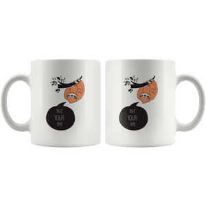 "Take Your Time" Sloth mugs Drinkware 