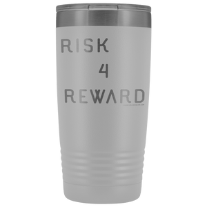Risk 4 Reward | Try Things and Get Rewards | 20 oz Tumbler Tumblers White 