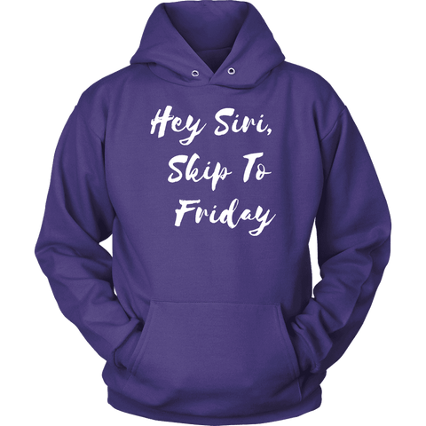 Image of Hey Siri, Skip to Friday T-shirt Unisex Hoodie Purple S
