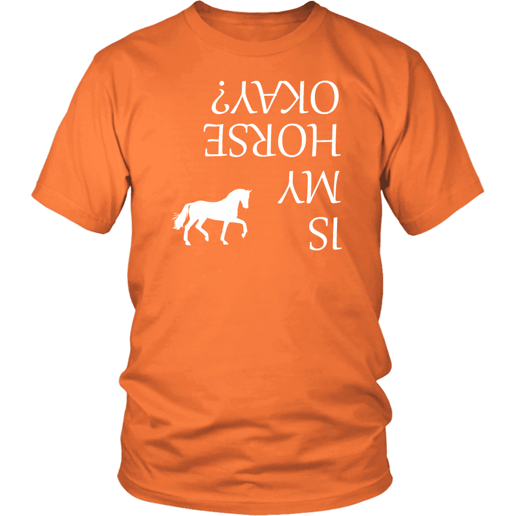 Is My Horse Okay? | Fun Shirts T-shirt District Unisex Shirt Orange S