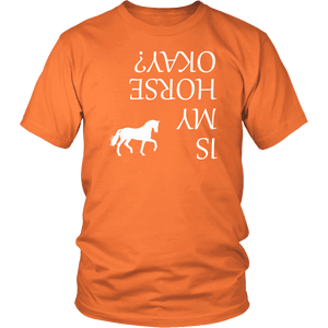 Is My Horse Okay? | Fun Shirts T-shirt District Unisex Shirt Orange S