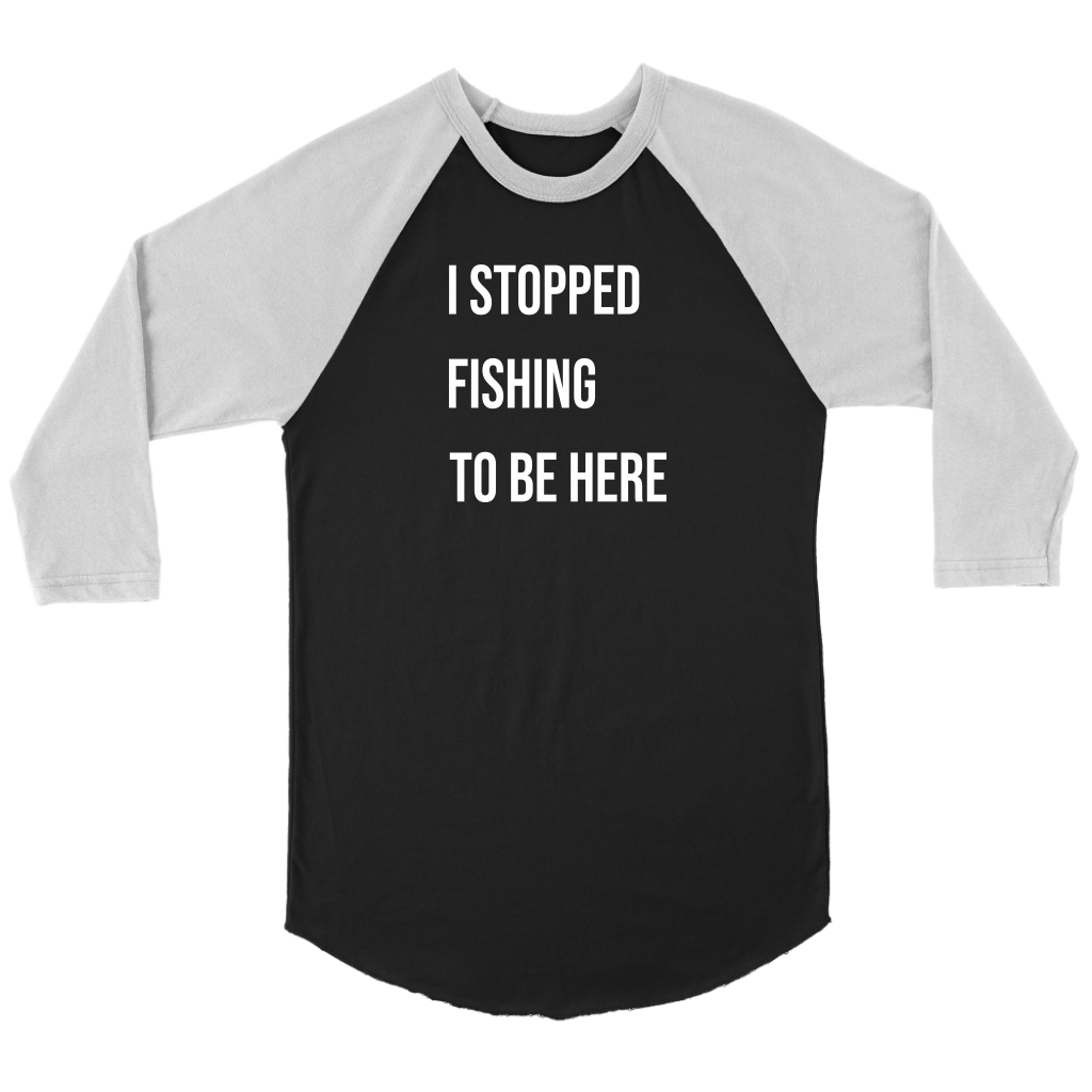 Stopped Fishing
