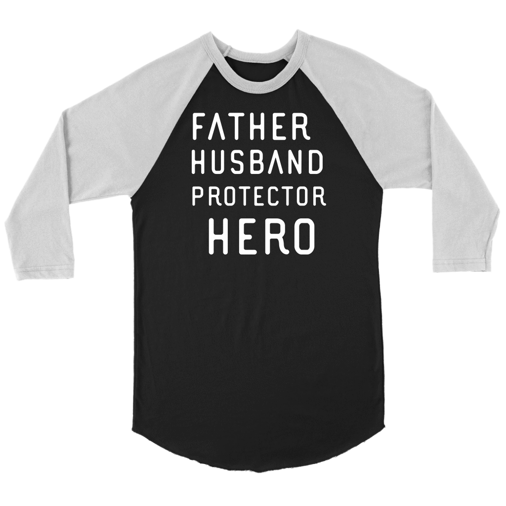 Father Husband Protector Hero White Print T-shirt Canvas Unisex 3/4 Raglan Black/White S
