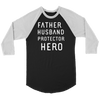 Father Husband Protector Hero White Print T-shirt Canvas Unisex 3/4 Raglan Black/White S