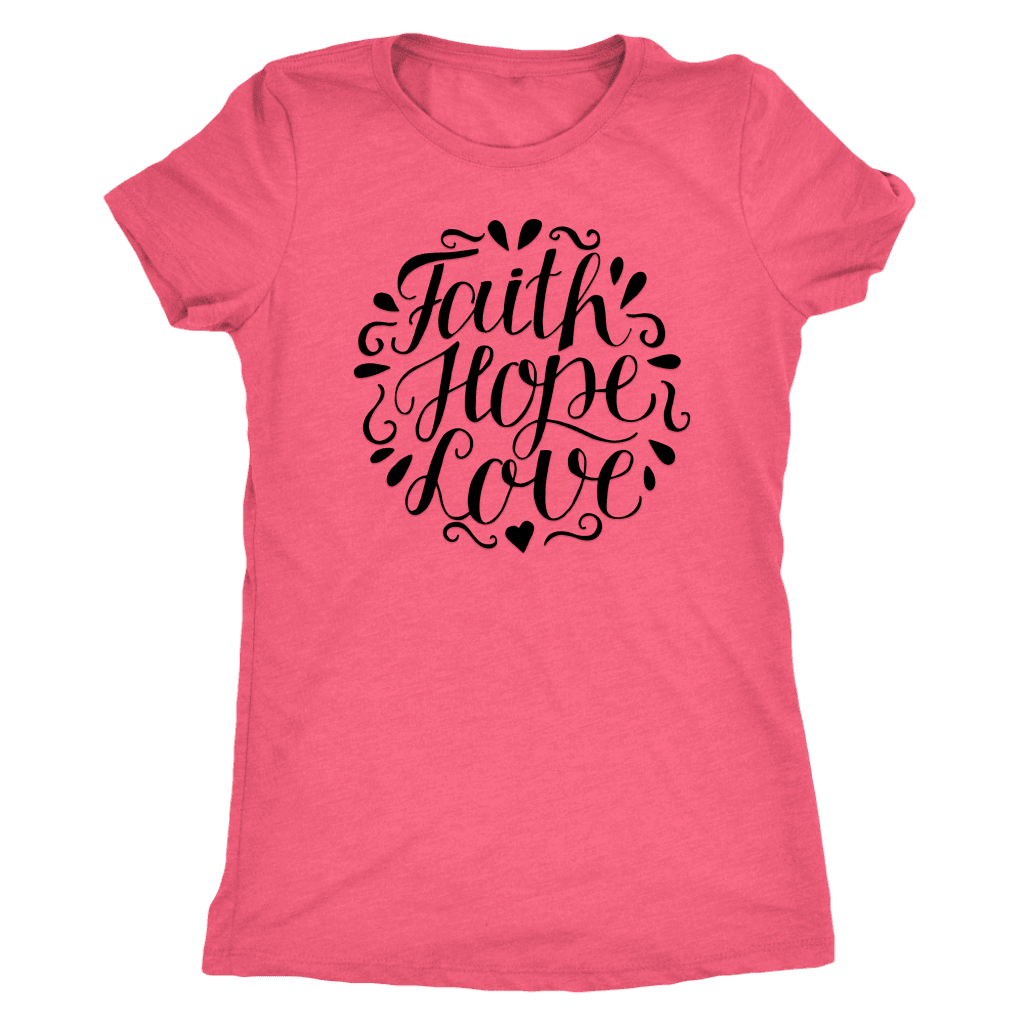 Faith Hope and Love, Black Print T-shirt Next Level Womens Triblend Vintage Light Pink S