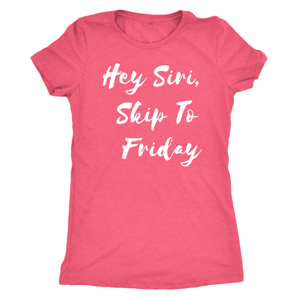 Hey Siri, Skip to Friday T-shirt Next Level Womens Triblend Vintage Light Pink S