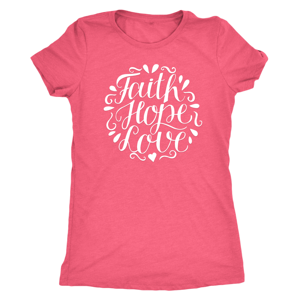 Faith Hope and Love, White Print T-shirt Next Level Womens Triblend Vintage Light Pink S