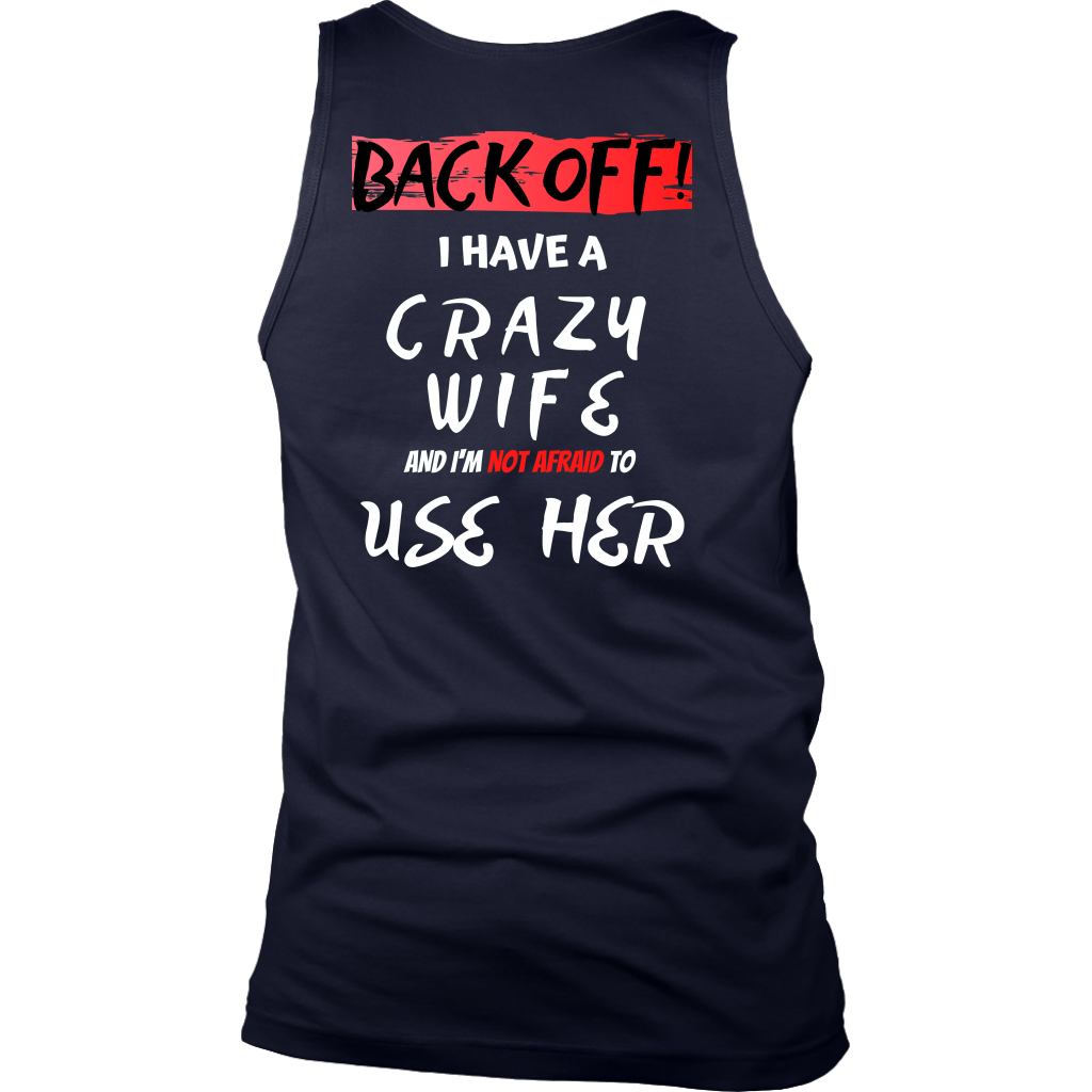 Back Off! I have a crazy wife...