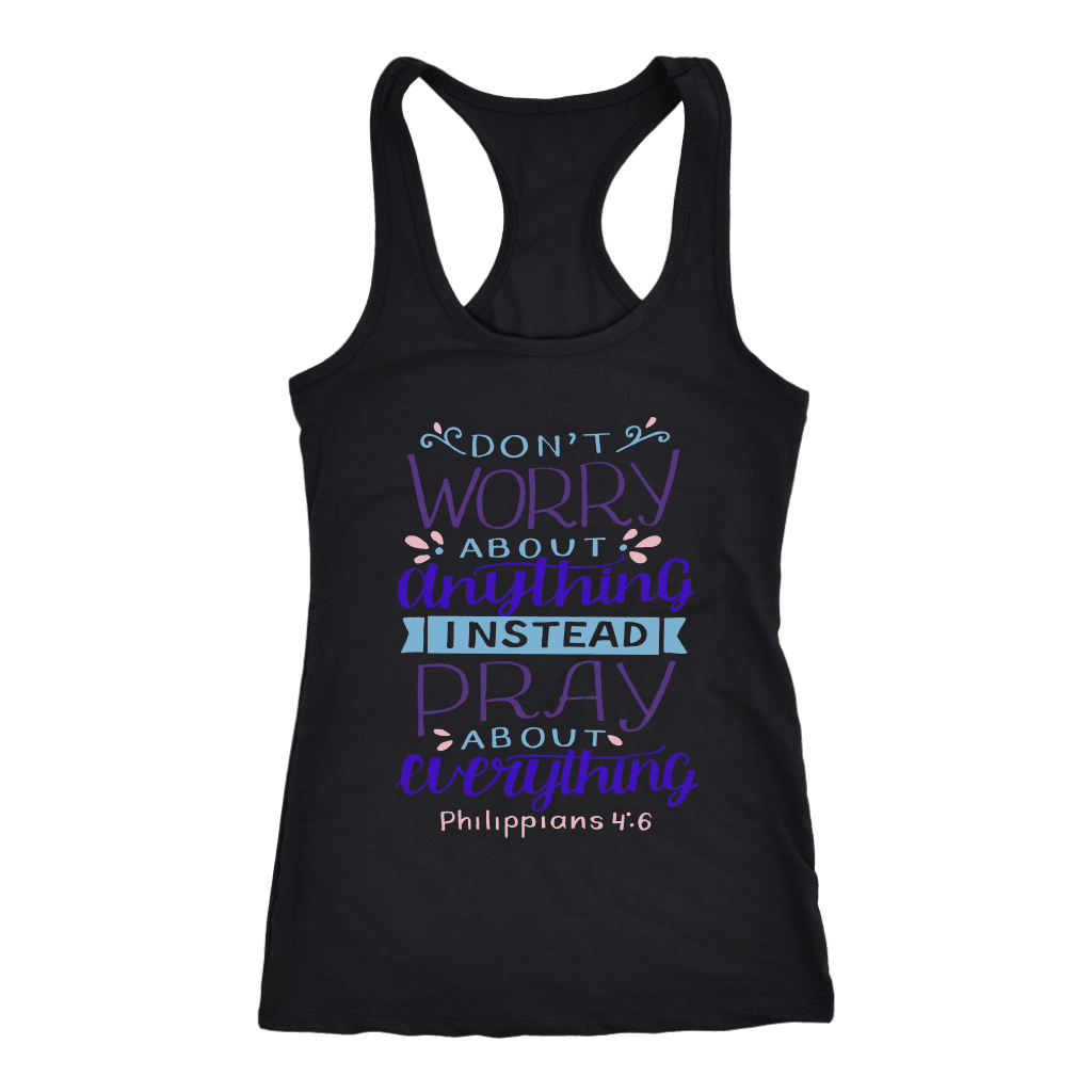 Don't Worry!, Philippians 4:6 T-shirt Next Level Racerback Tank Black XS