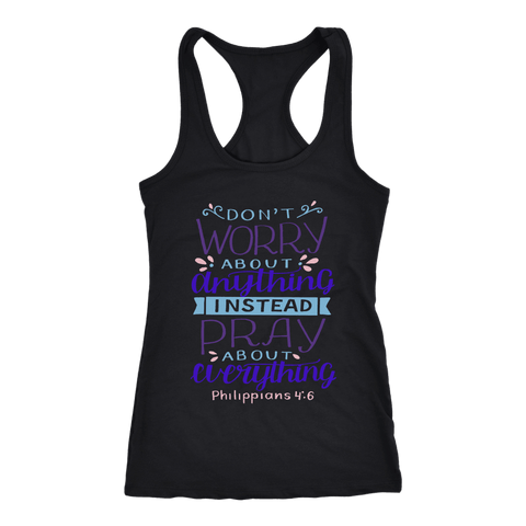 Image of Don't Worry!, Philippians 4:6 T-shirt Next Level Racerback Tank Black XS