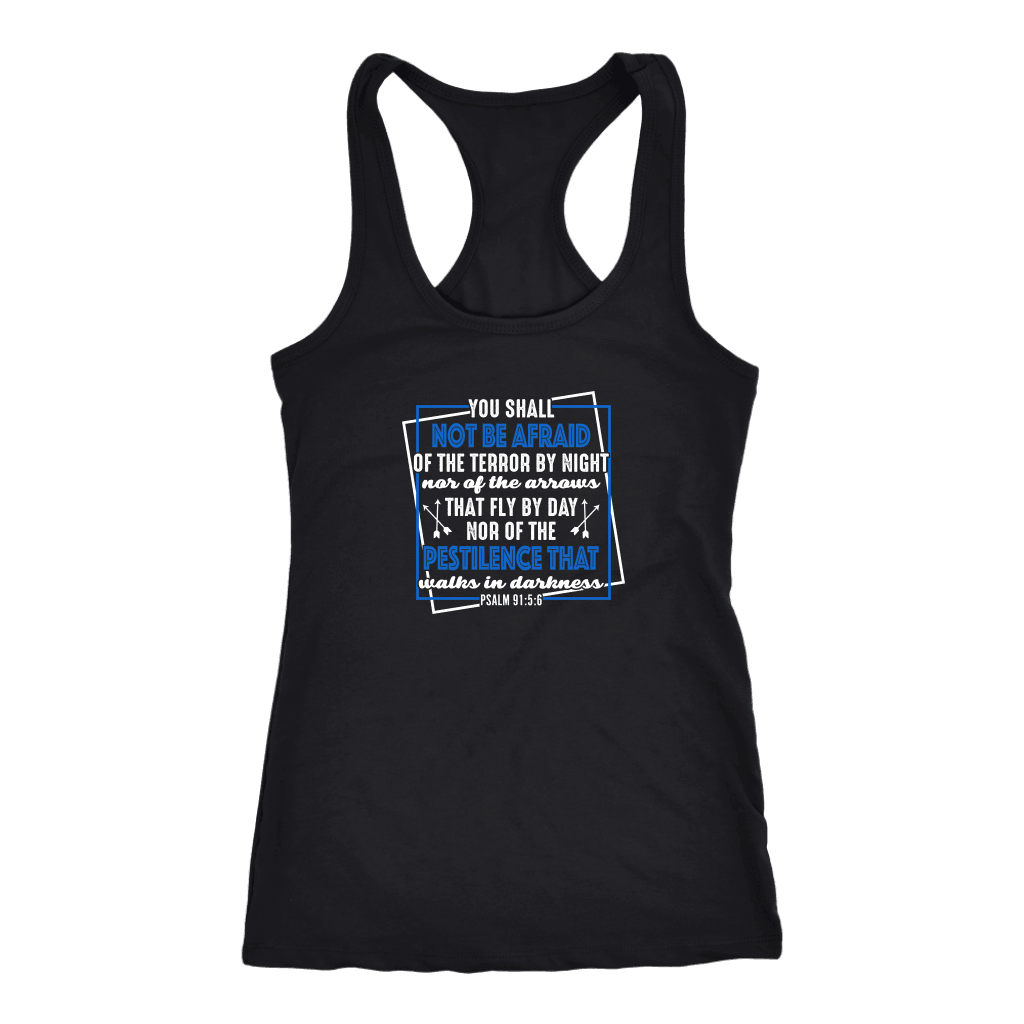 You shall not be afraid. Pslam 91: 5-6 Womens White T-shirt Next Level Racerback Tank Black XS