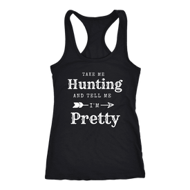Take Me Hunting, Tell Me I'm Pretty