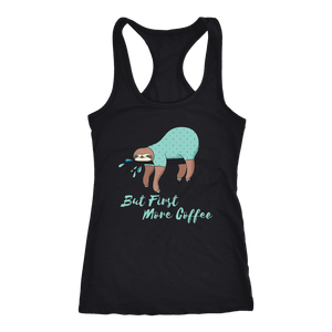"More Coffee" Funny Sloth Shirts T-shirt Next Level Racerback Tank Black XS