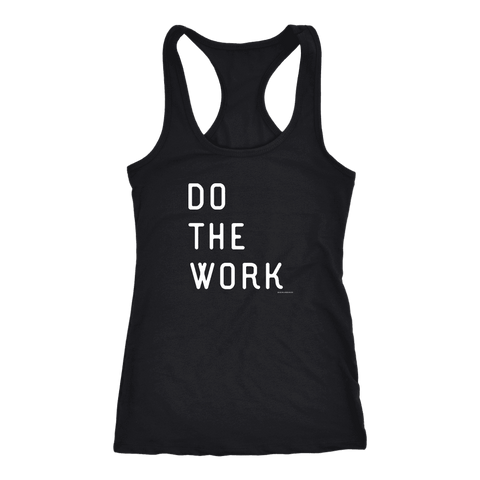 Image of Do The Work | Womens | White Print T-shirt Next Level Racerback Tank Black XS