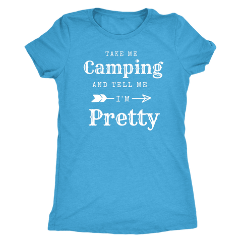 Image of Take Me Camping, Tell Me I'm Pretty Womens Shirt T-shirt Next Level Womens Triblend Vintage Turquoise S
