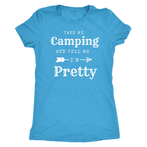Take Me Camping, Tell Me I'm Pretty Womens Shirt T-shirt Next Level Womens Triblend Vintage Turquoise S