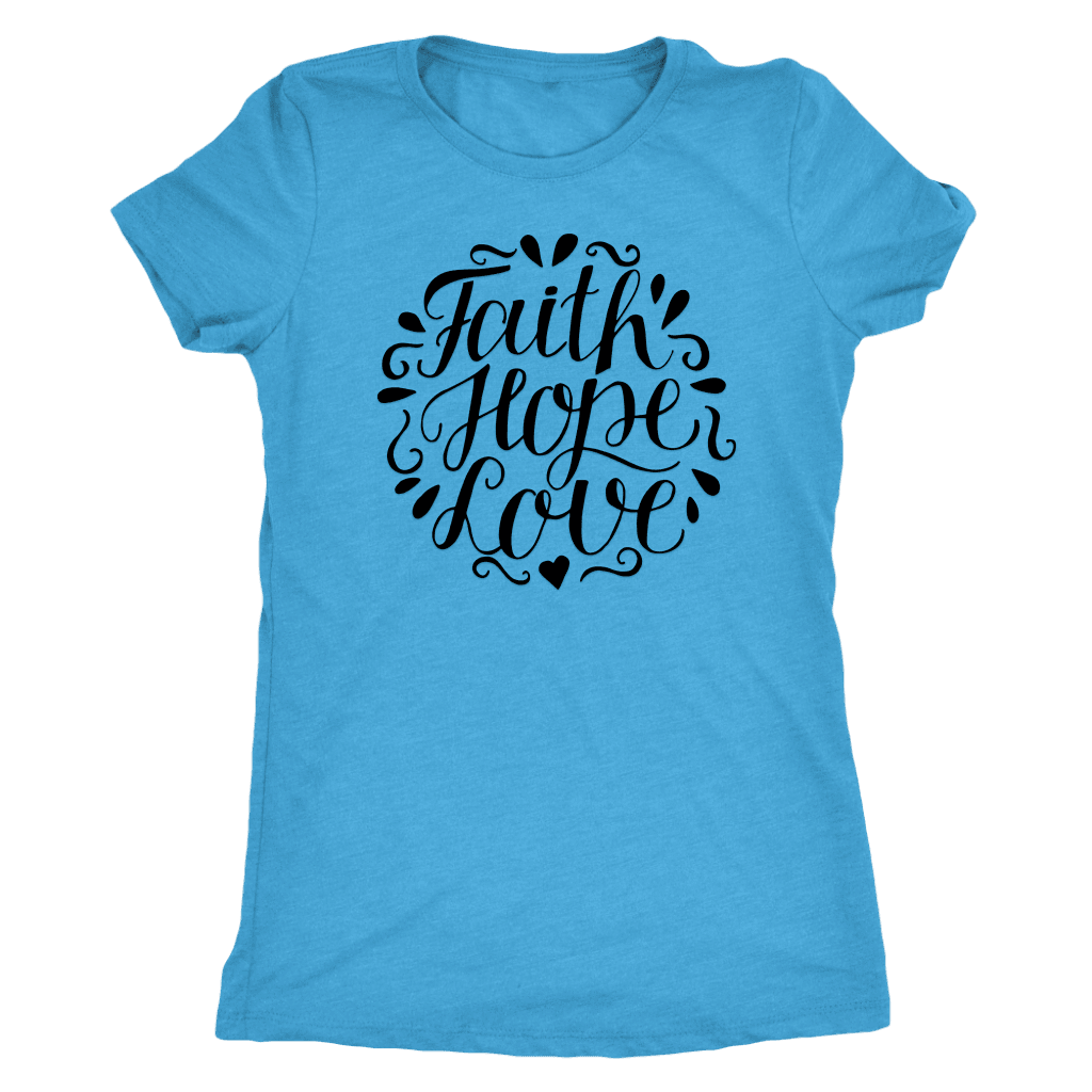 Faith Hope and Love, Black Print T-shirt Next Level Womens Triblend Vintage Turquoise S