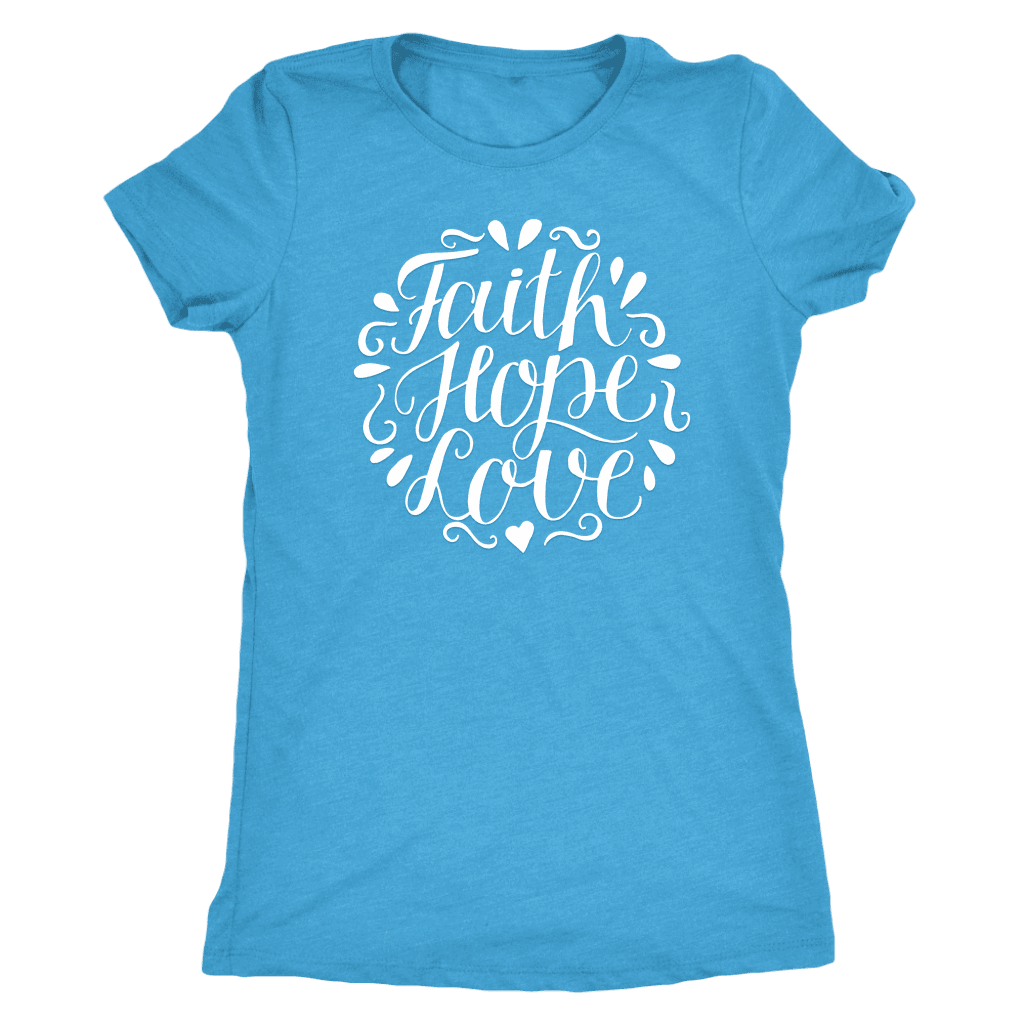 Faith Hope and Love, White Print T-shirt Next Level Womens Triblend Vintage Turquoise S