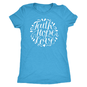 Faith Hope and Love, White Print T-shirt Next Level Womens Triblend Vintage Turquoise S