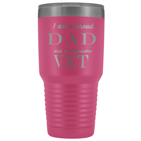 Image of Proud Dad, Awesome Vet Tumblers Pink 