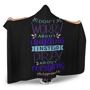 Don't Worry, Pray Hooded Blanket