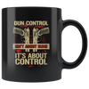 Gun Control is About Control | Black Mug