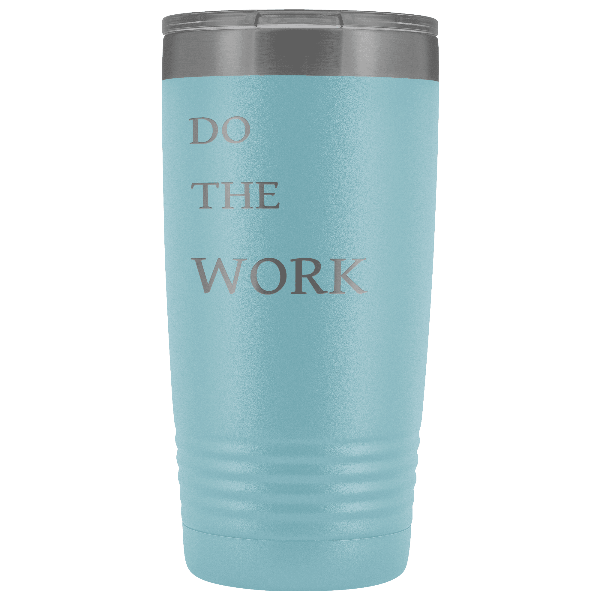 Do The Work | 20 Oz Tumbler Tumblers Light Blue 