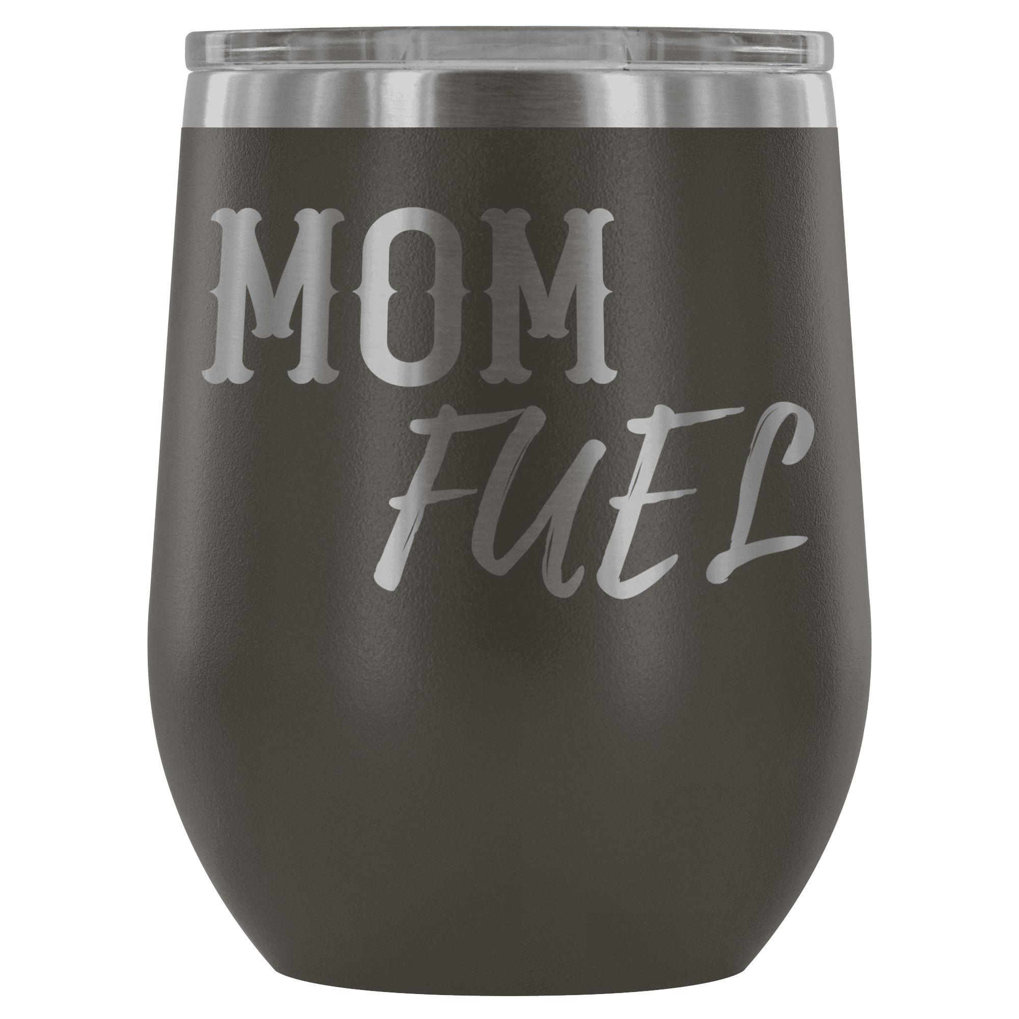 Premium Etched Wine Tumbler, "Mom Fuel" Wine Tumbler Pewter 