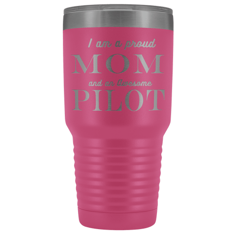 Image of Proud Mom, Awesome Pilot Tumblers Pink 
