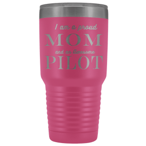 Proud Mom, Awesome Pilot Tumblers Pink 