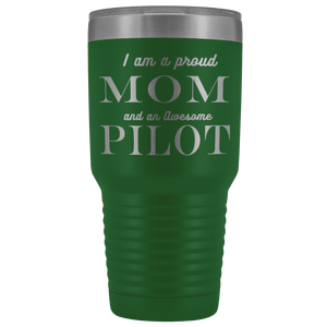 Proud Mom, Awesome Pilot Tumblers Green 