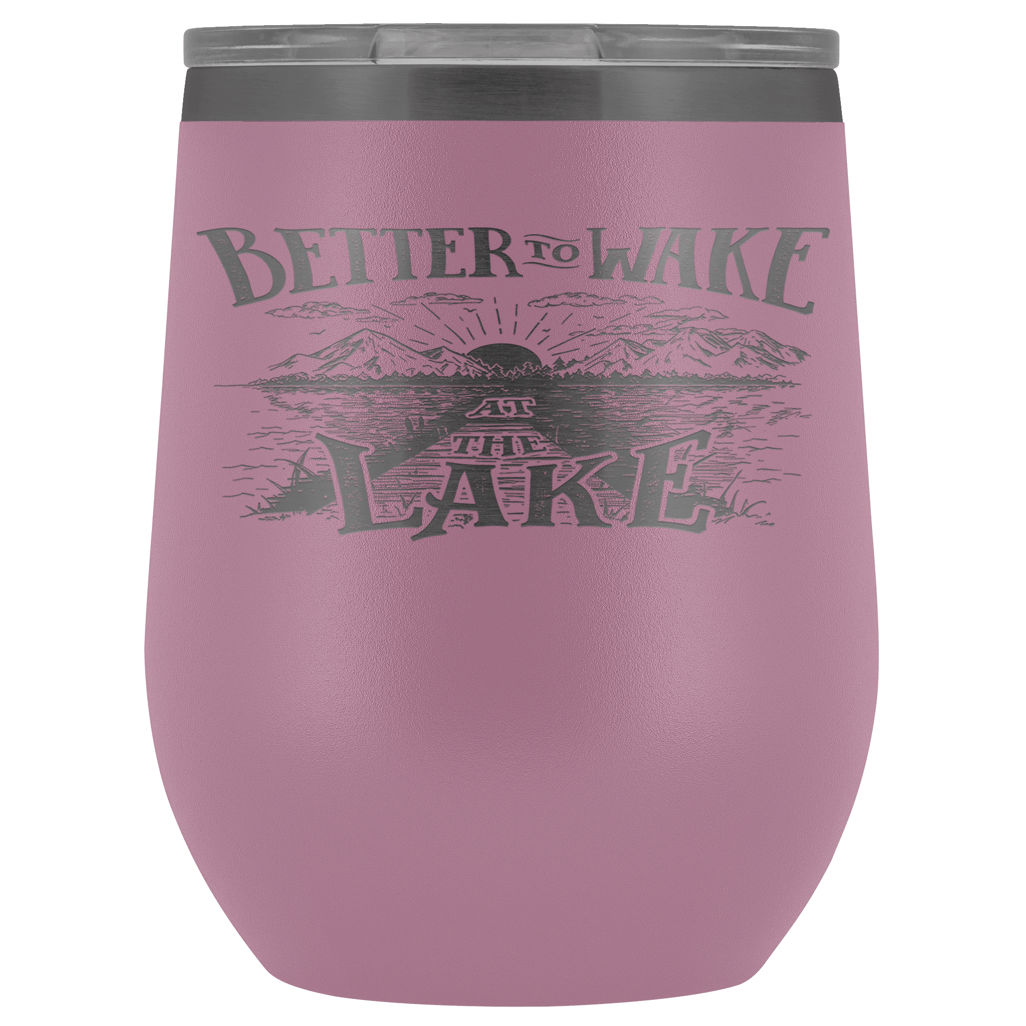 Better to Wake at the Lake | Wine Tumbler Wine Tumbler Light Purple 