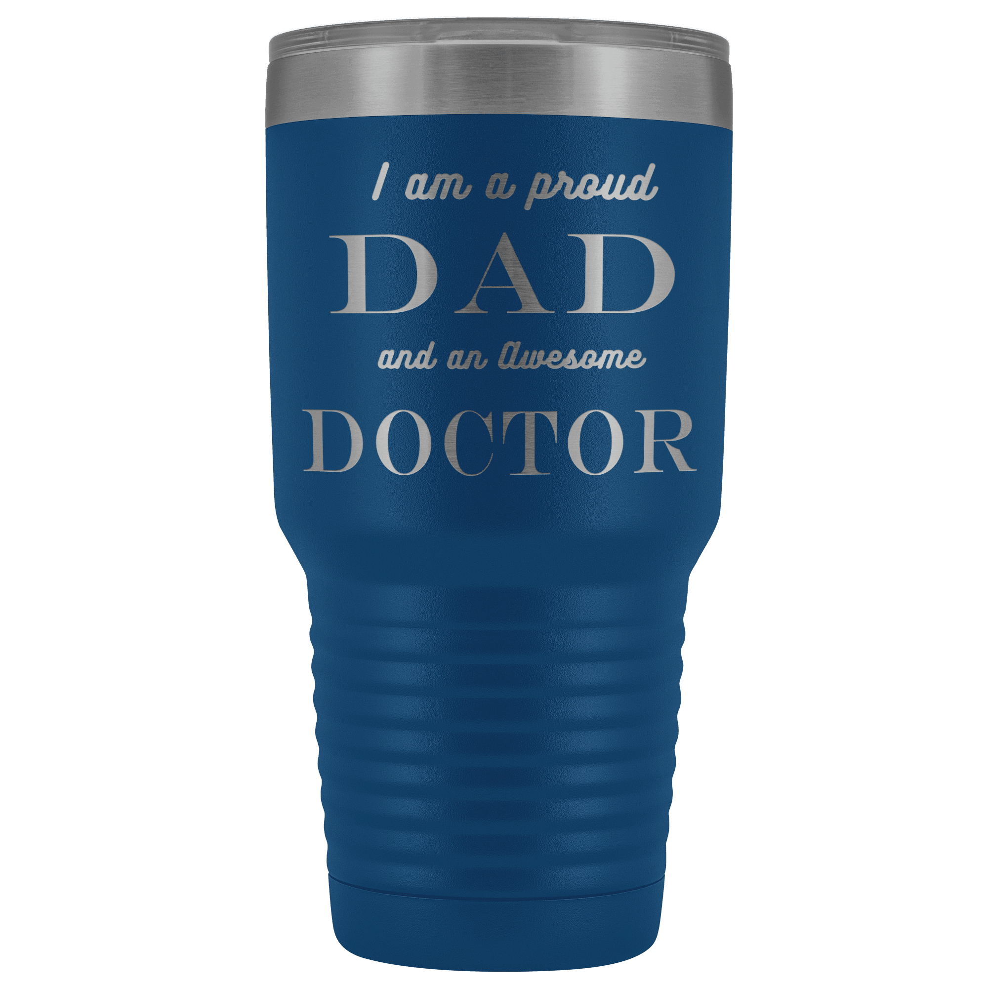 Proud Dad, Awesome Doctor Tumblers Blue 