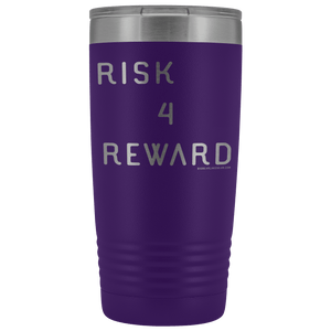 Risk 4 Reward | Try Things and Get Rewards | 20 oz Tumbler Tumblers Purple 