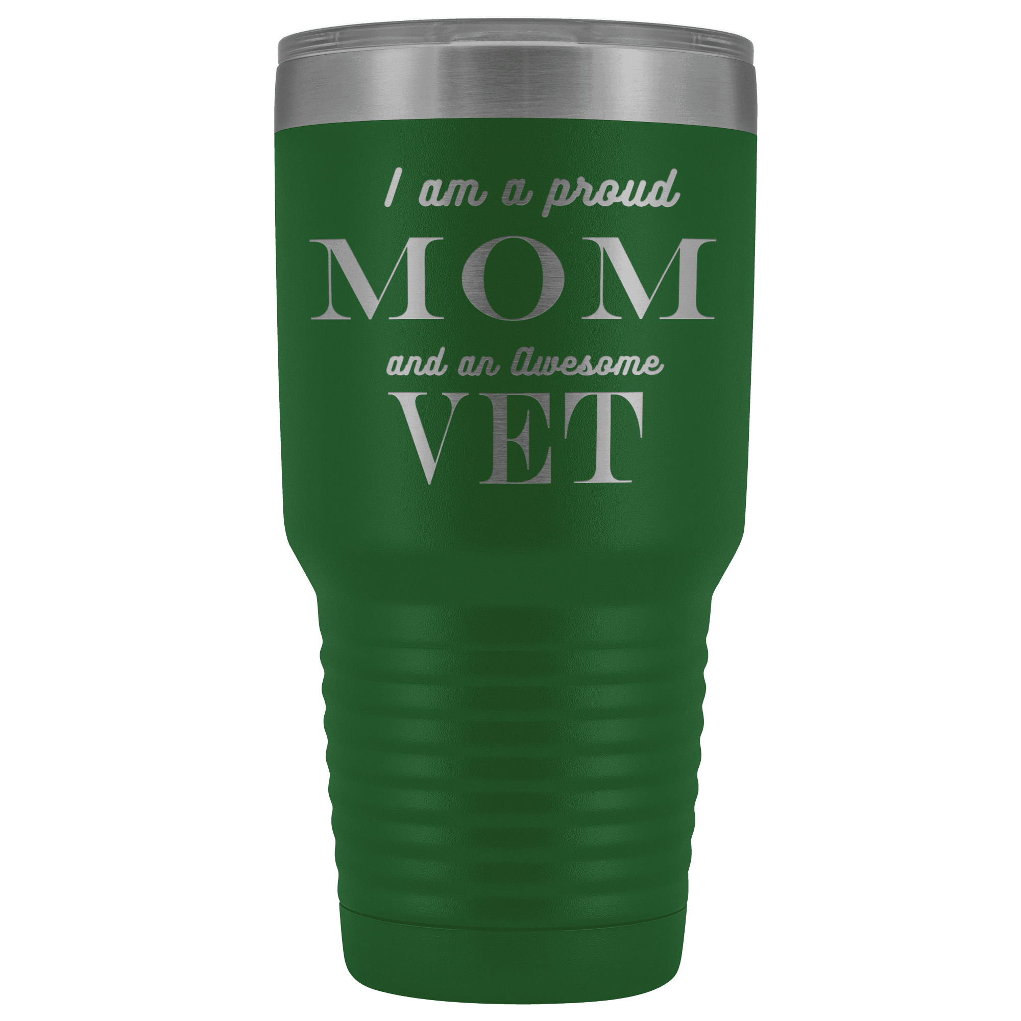 Proud Mom, Awesome Vet Tumblers Green 