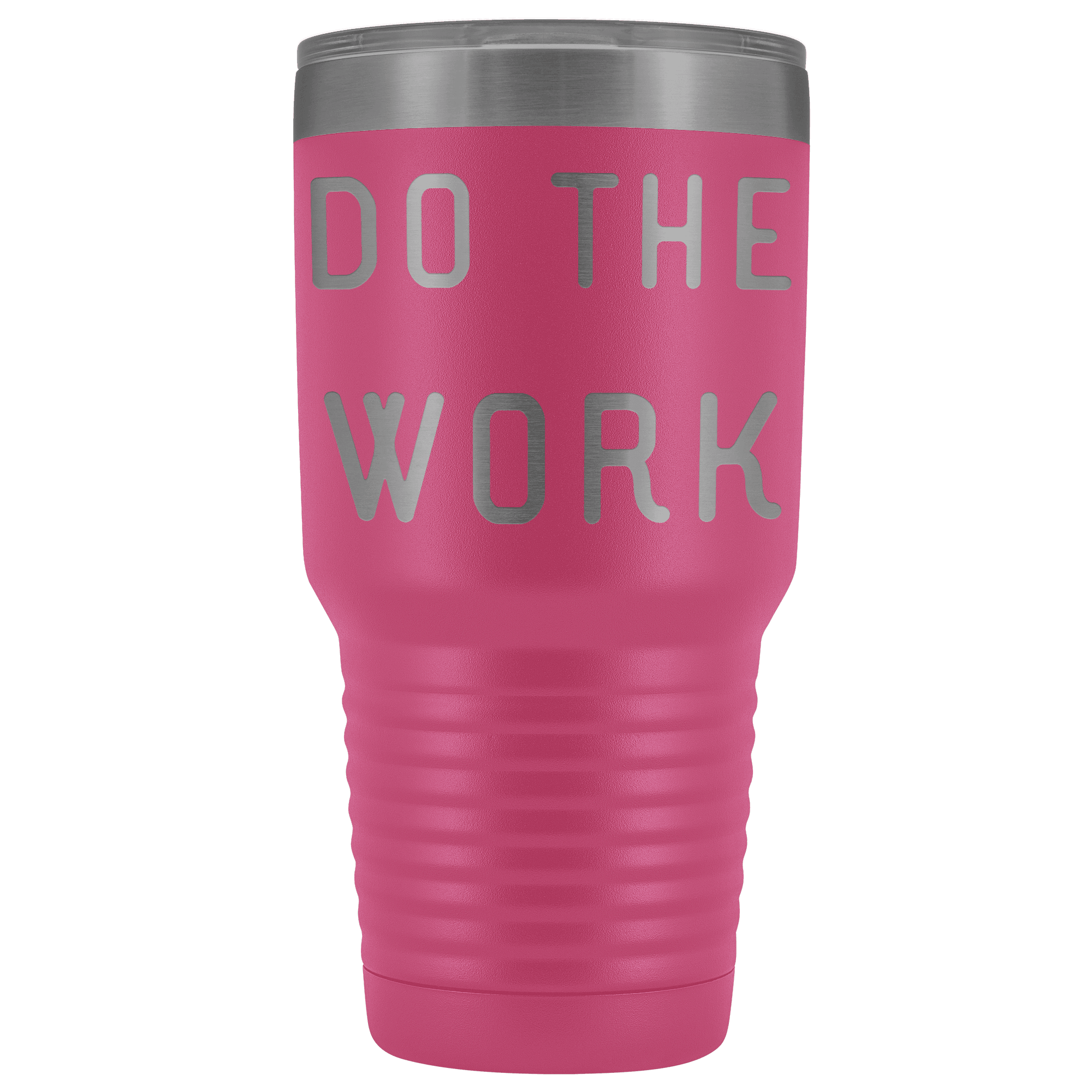 Do The Work | That Is The Secret Tumblers Pink 