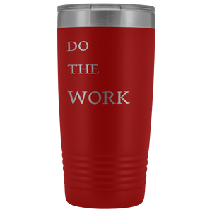Do The Work | 20 Oz Tumbler Tumblers Red 