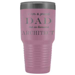 Proud Dad, Awesome Architect Tumblers Light Purple 